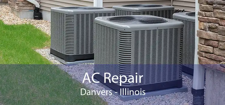 AC Repair Danvers - Illinois