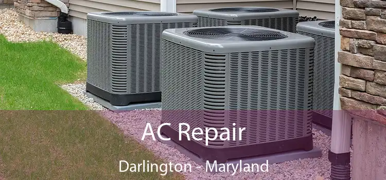 AC Repair Darlington - Maryland