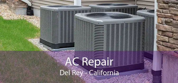 AC Repair Del Rey - California