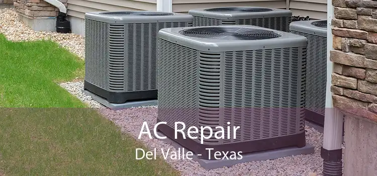 AC Repair Del Valle - Texas