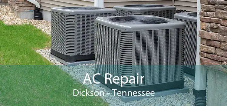AC Repair Dickson - Tennessee