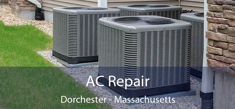 AC Repair Dorchester - Massachusetts