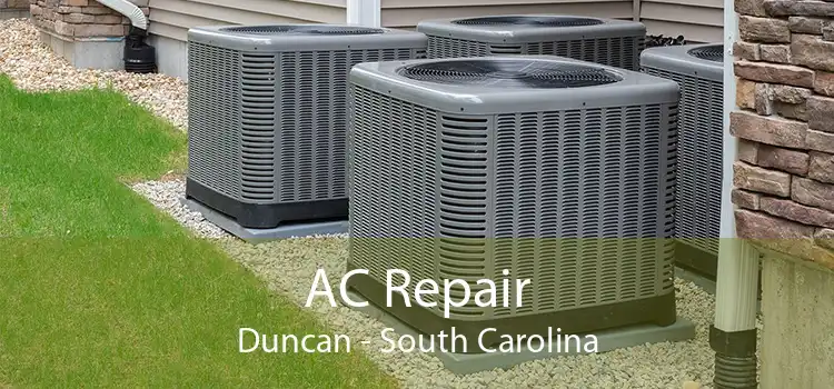 AC Repair Duncan - South Carolina