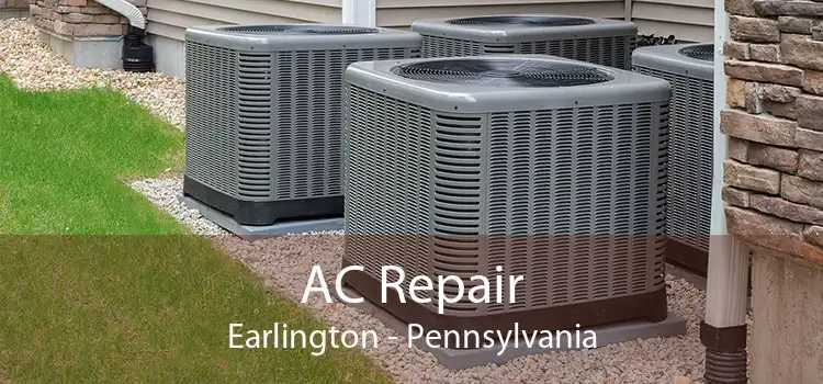 AC Repair Earlington - Pennsylvania