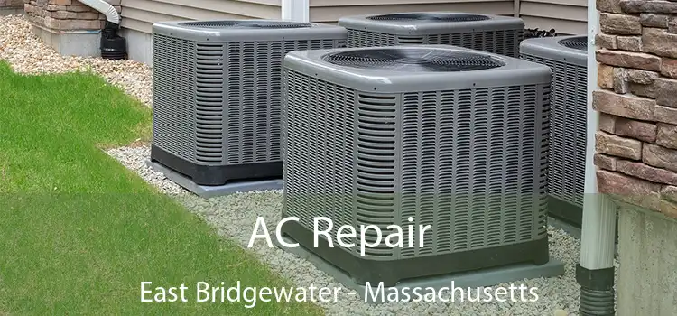 AC Repair East Bridgewater - Massachusetts