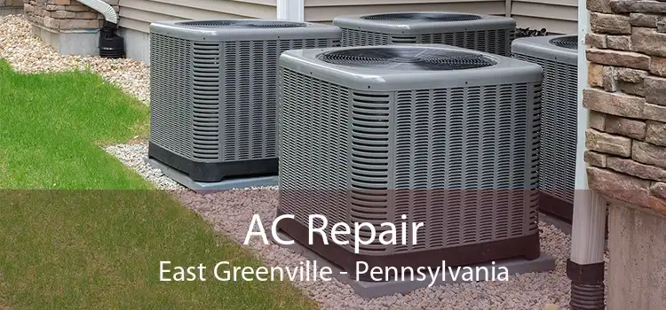 AC Repair East Greenville - Pennsylvania