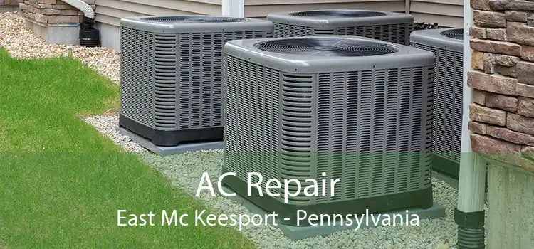 AC Repair East Mc Keesport - Pennsylvania