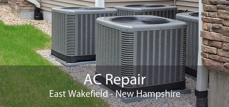 AC Repair East Wakefield - New Hampshire