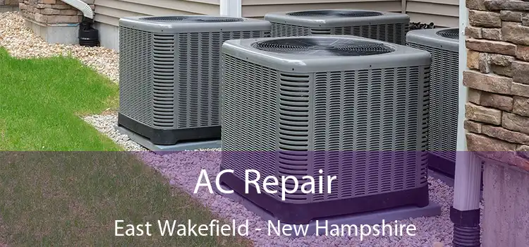 AC Repair East Wakefield - New Hampshire