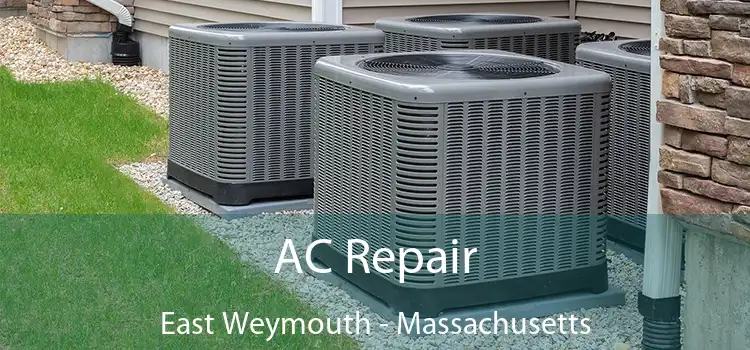 AC Repair East Weymouth - Massachusetts