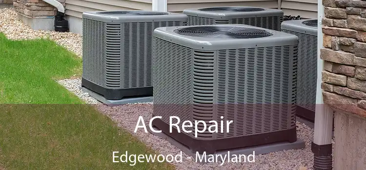 AC Repair Edgewood - Maryland