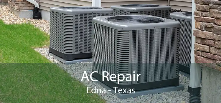 AC Repair Edna - Texas