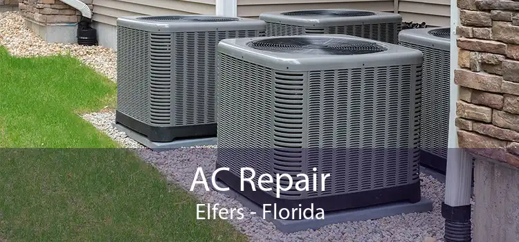 AC Repair Elfers - Florida