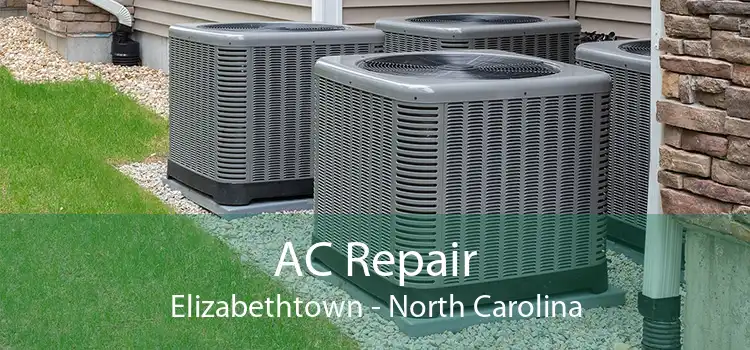 AC Repair Elizabethtown - North Carolina