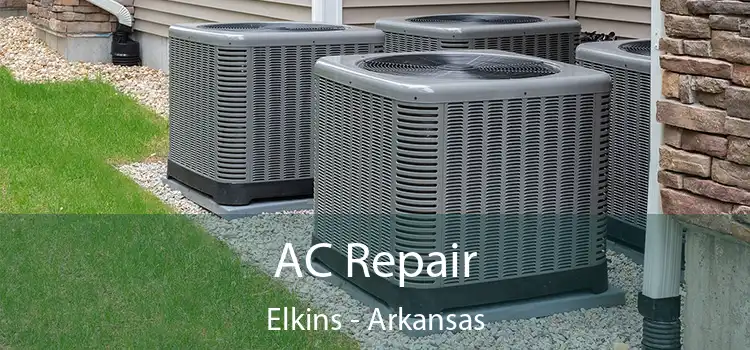 AC Repair Elkins - Arkansas