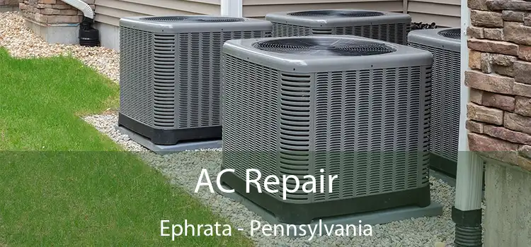 AC Repair Ephrata - Pennsylvania