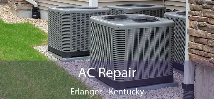 AC Repair Erlanger - Kentucky