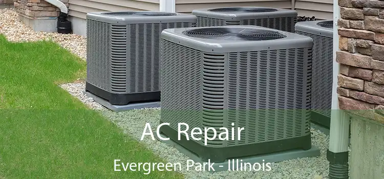 AC Repair Evergreen Park - Illinois