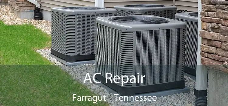 AC Repair Farragut - Tennessee