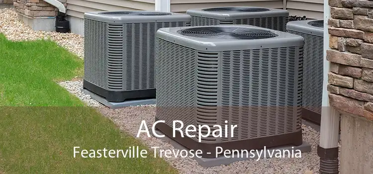 AC Repair Feasterville Trevose - Pennsylvania