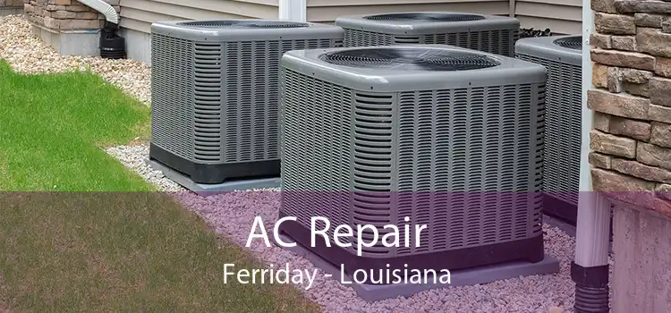 AC Repair Ferriday - Louisiana