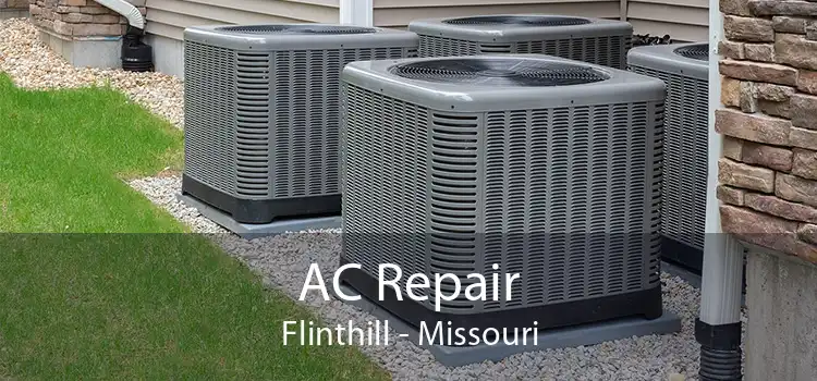 AC Repair Flinthill - Missouri