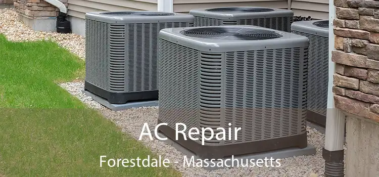 AC Repair Forestdale - Massachusetts