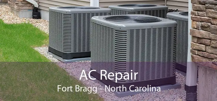 AC Repair Fort Bragg - North Carolina