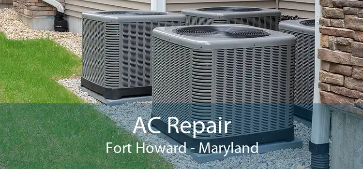 AC Repair Fort Howard - Maryland