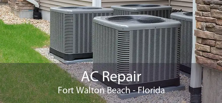 AC Repair Fort Walton Beach - Florida
