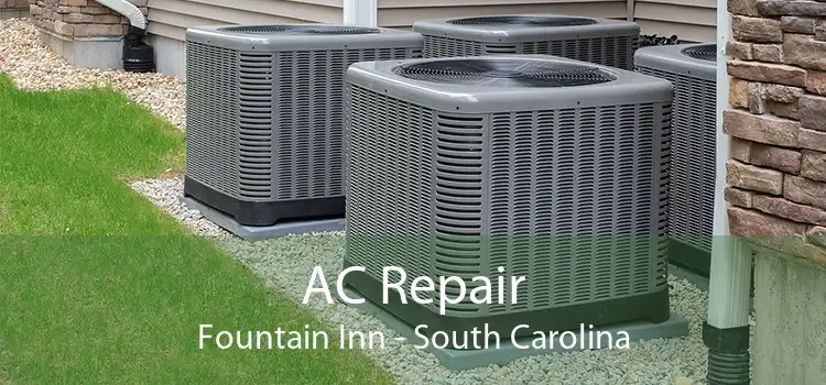 AC Repair Fountain Inn - South Carolina