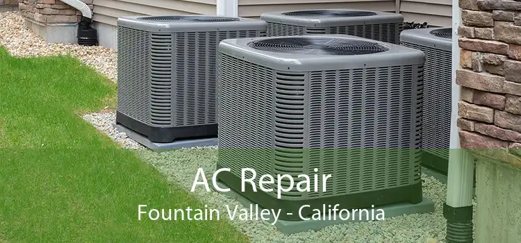 AC Repair Fountain Valley - California
