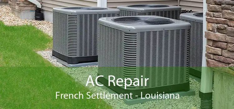 AC Repair French Settlement - Louisiana