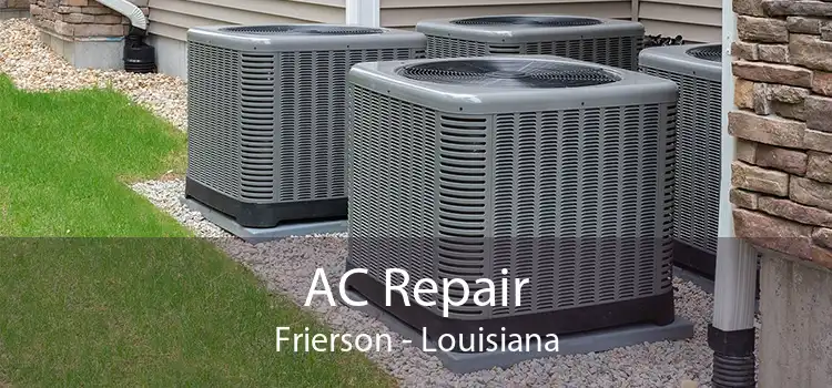 AC Repair Frierson - Louisiana