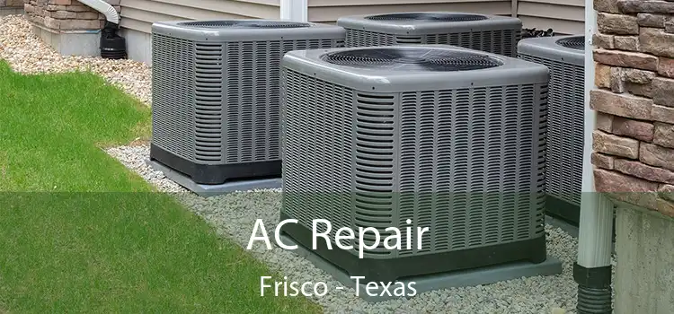 AC Repair Frisco - Texas