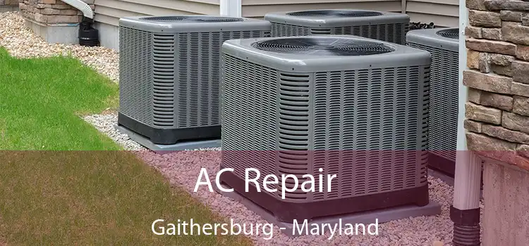 AC Repair Gaithersburg - Maryland