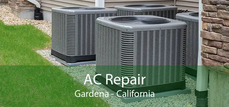 AC Repair Gardena - California