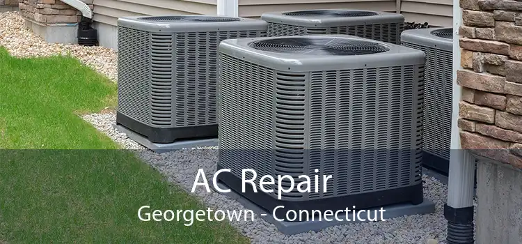 AC Repair Georgetown - Connecticut