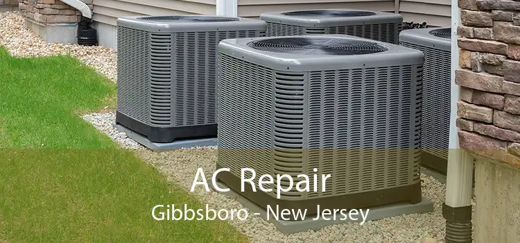 AC Repair Gibbsboro - New Jersey