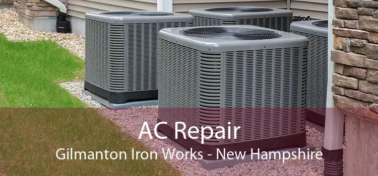 AC Repair Gilmanton Iron Works - New Hampshire