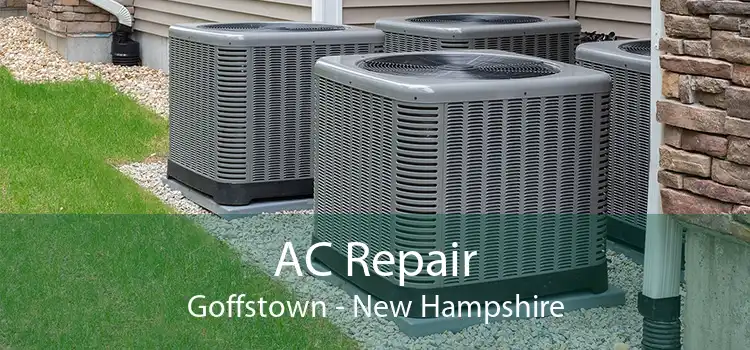 AC Repair Goffstown - New Hampshire