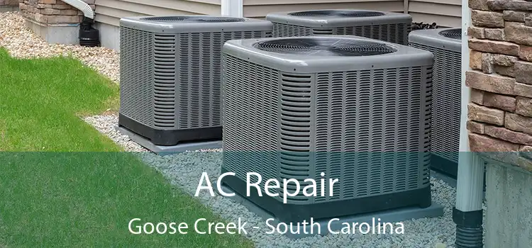 AC Repair Goose Creek - South Carolina