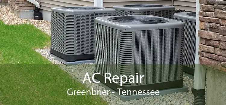 AC Repair Greenbrier - Tennessee