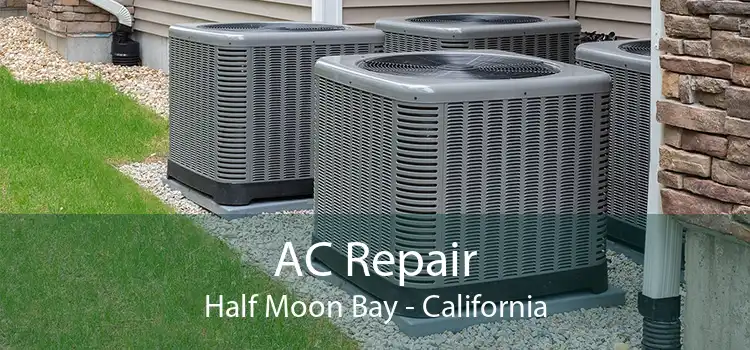 AC Repair Half Moon Bay - California