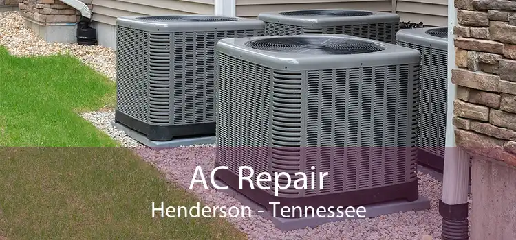 AC Repair Henderson - Tennessee