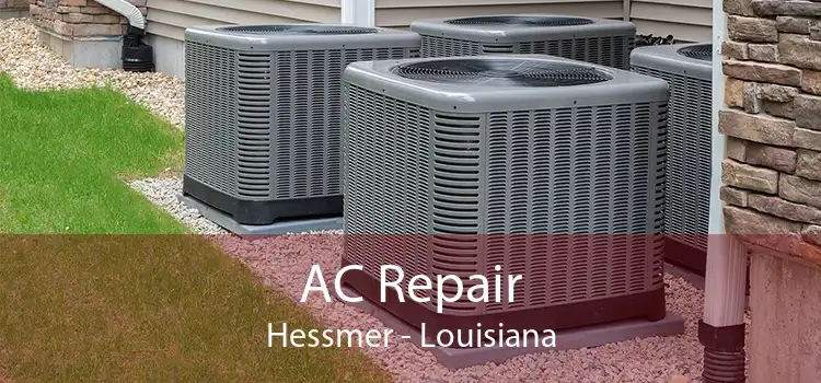 AC Repair Hessmer - Louisiana