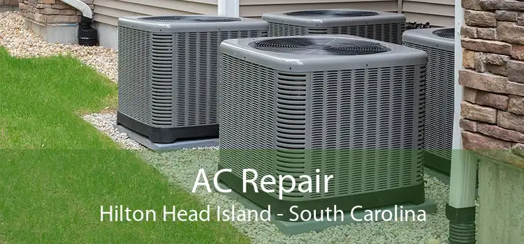 AC Repair Hilton Head Island - South Carolina
