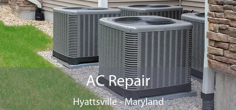 AC Repair Hyattsville - Maryland