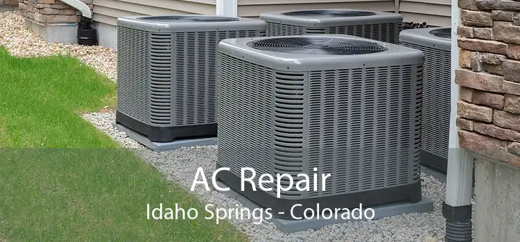 AC Repair Idaho Springs - Colorado
