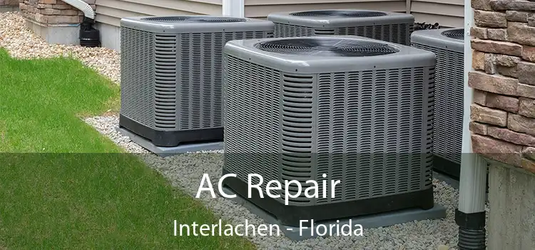 AC Repair Interlachen - Florida